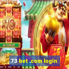 73 bet .com login